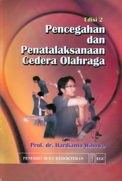 Pencegahan dan Penatalaksanaan Cedera Olahraga Edisi 2 