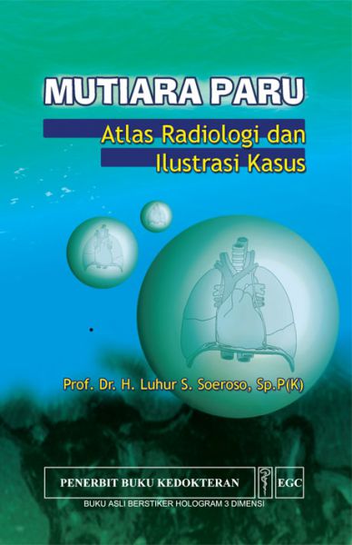 Mutiara Paru: Atlas Radiologi & Ilustrasi Kasus 