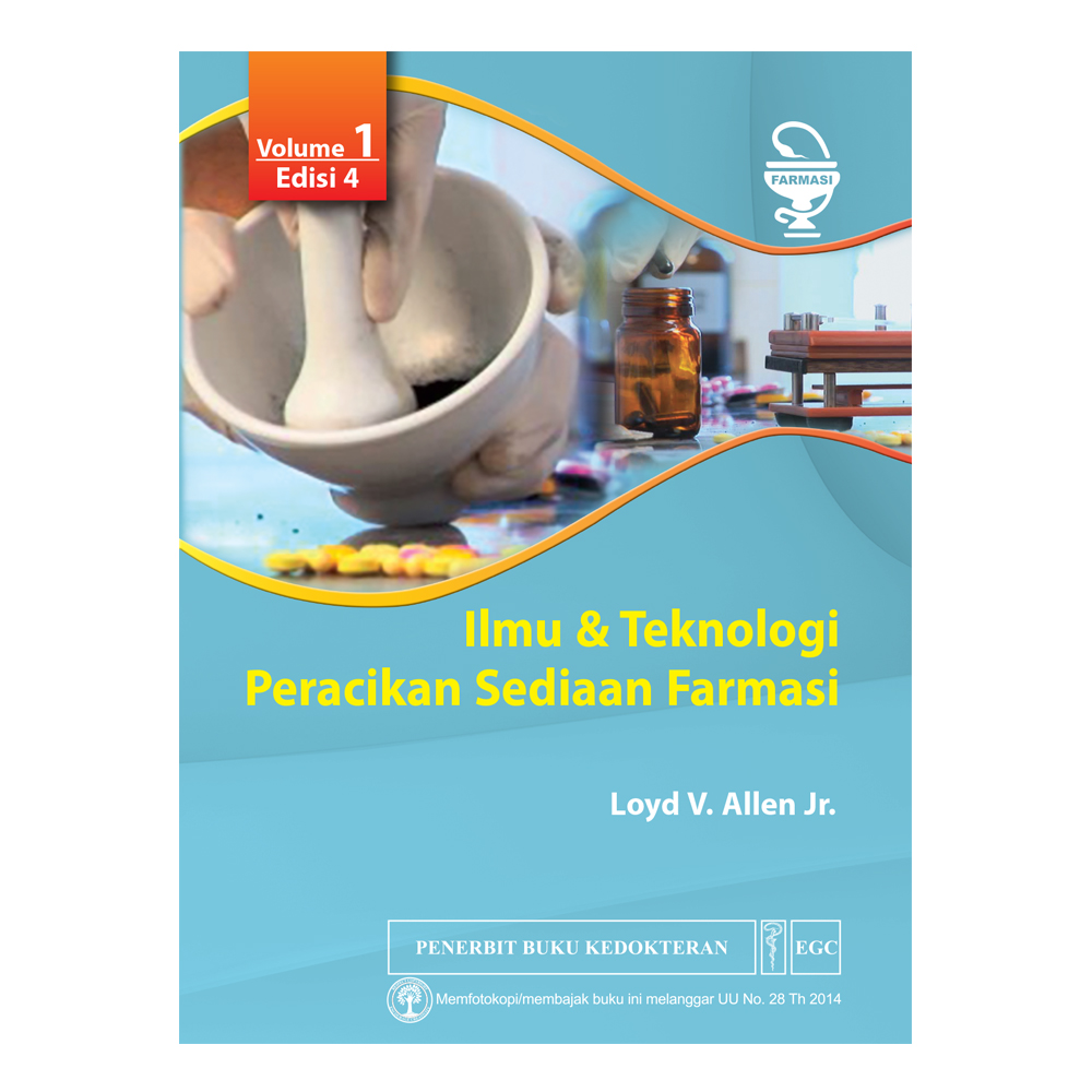Ilmu & Teknologi Peracikan Sediaan Farmasi Vol. 1 Edisi 4