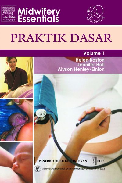 Midwifery Essential Vol.1 Praktik Dasar 