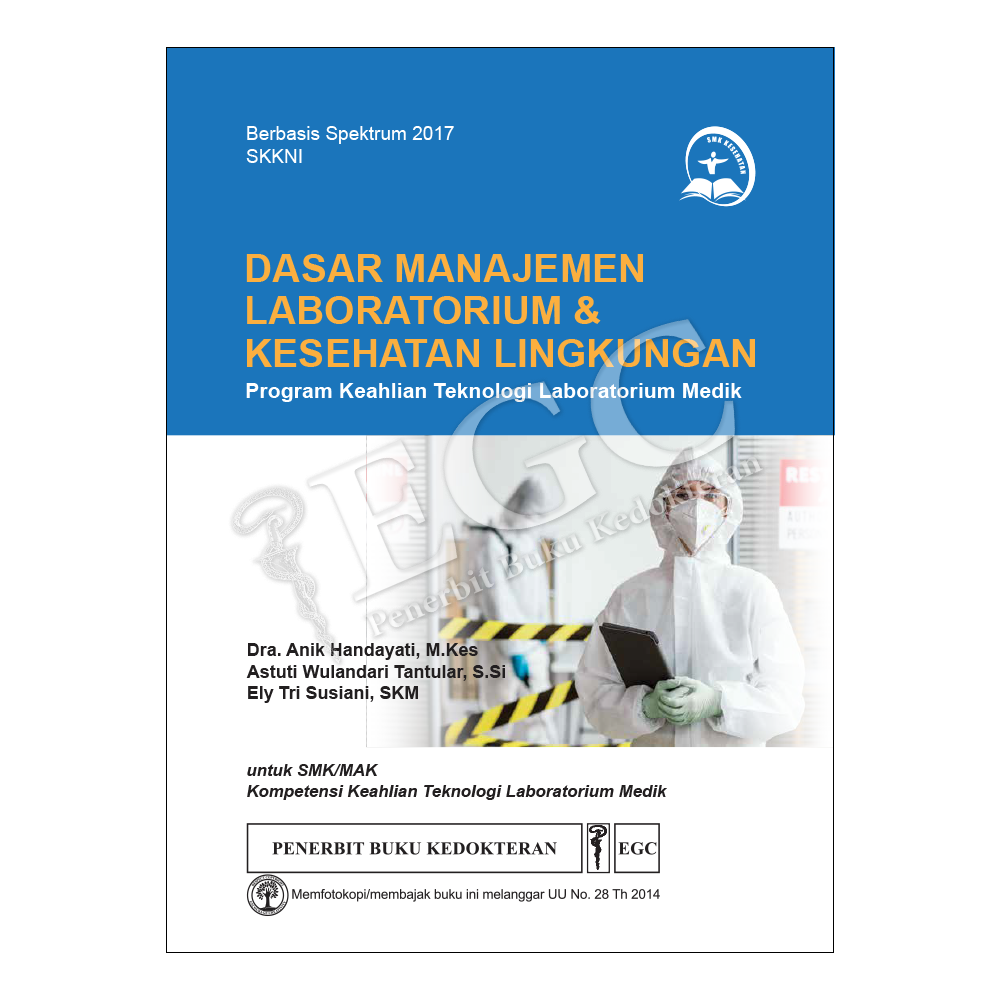 Dasar Manajemen Laboratorium & Kesehatan Lingkungan : Program Keahlian Teknologi Laboratorium Medik, untuk SMK/MAK Kompetensi Keahlian Teknologi Laboratorium Medik