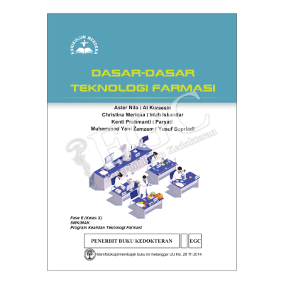 Dasar-Dasar Teknologi Farmasi : Fase E (Kelas X) SMK/MAK Program Keahlian Teknologi Farmasi