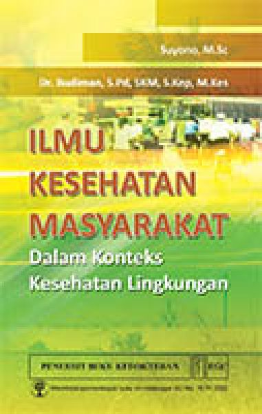 Ilmu Kesehatan Masyarakat dalam Konteks Kesehatan Lingkungan 