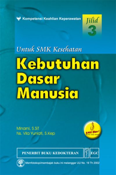 Kebutuhan dasar manusia untuk SMK kesehatan jilid 3