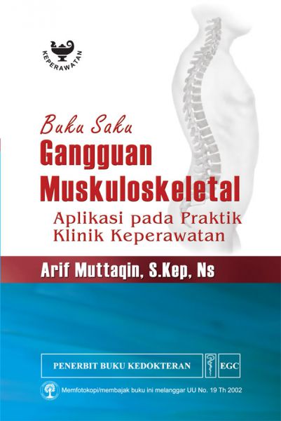 Buku Saku Gangguan Muskuloskeletal: Aplikasi pada Praktik Klinik Keperawatan